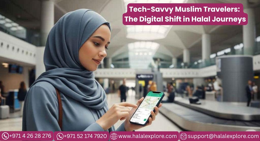 https://api.halalexplore.com/public/blog/Tech-Savvy-Muslim-Travelers-The-Digital-Shift-in-Halal-Journeys-1755529392254-507501771.jpg